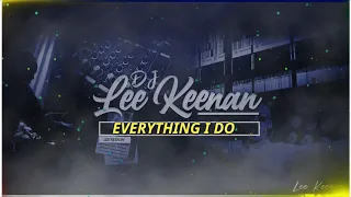 Lee Keenan - Every Thing I Do (Original Mix)