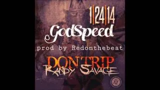 Don Trip - God Speed (prod by @Redonthebeat) [Randy Savage]