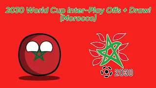 2030 FIFA Morocco World Cup Qualifiers, Draw + Intercontinental Play Offs!