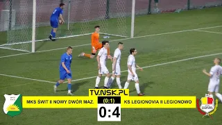 tv.nsk.pl [bramki] MKS Świt II Nowy Dwór Maz. - KS Legionovia II Legionowo 0:4 (0:1) 2021-05-12 g.20