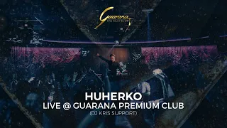 HUHERKO LIVE @ GUARANA PREMIUM CLUB l 16.03.2024 (DJ KRIS SUPPORT)