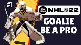 NHL 22: GOALIE BE A PRO #1 - "Let the Games Begin!!"