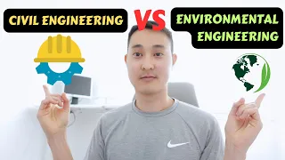 Civil Engineering vs Environmental Engineering | Which Should You Major In?