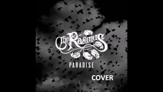 The Rasmus - Paradise Cover