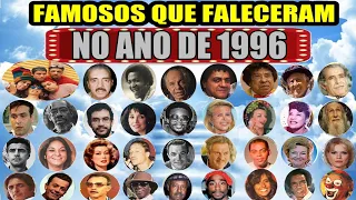 FAMOSOS QUE MORRERAM NO ANO DE 1996 RECORD DE FALECIMENTO