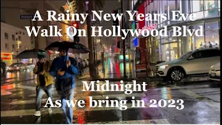 New Years Eve Walk In The Pouring Rain On Hollywood Walk of Fame!