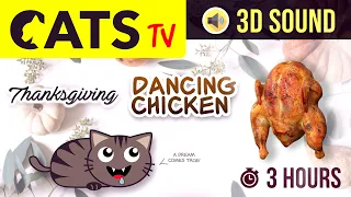 CATS TV - Thanksgiving Dancing Chicken - 3 HOURS (Game for Cats to watch 😼)