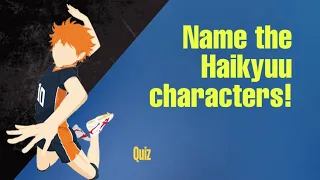 Name the Haikyuu characters  | Quiz 1 | Anime Haikyuu |