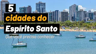 5 CIDADES DO ESPÍRITO SANTO QUE VOCÊ PRECISA CONHECER