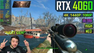 RTX 4060 - Fallout 4 - "NeXt GeN UpDatE"