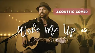 Wake Me Up - Avicii feat. Aloe Blacc / Acoustic Cover (Played on 12 String Guitar)