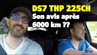 L'AVIS DU PROPRIO SEB APRES 6 000 KM EN DS7 CROSSBACK THP 225ch ??