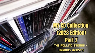 My CD Collection (2023 Edition) Part 7 | The Rolling Stones - Various Artists