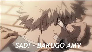 Katsuki Bakugo ⌈AMV⌋ SAD! | My Hero Academia