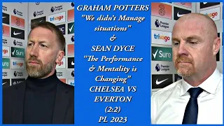 GRAHAM POTTERS & SEAN DYCE POST MATCH INTERVIEW CHELSEA VS EVERTON (2:2) PL 2023