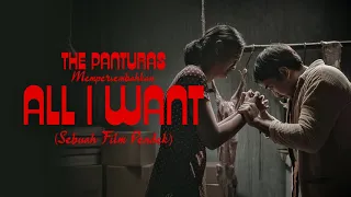 The Panturas - All I Want (Short Movie)