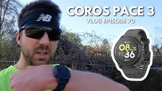 Testing out the COROS Pace 3 - Running Vlog Episode 70