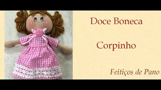 Doce Boneca - Como fazer corpinho de Boneca