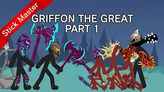 Griffon the great (1) - A Stick War Legacy Animation