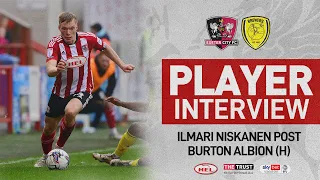 💬 Ilmari Niskanen post Burton Albion (H) | Exeter City Football Club