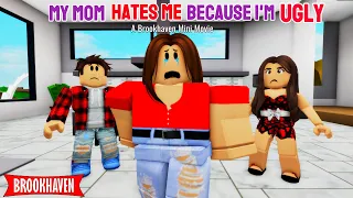 MY MOM HATES ME BECAUSE I'M UGLY!!! || Brookhaven Movie (VOICED) || CoxoSparkle