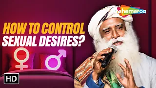 How To Handle Shame About Sexual Desires | Sadhaguru | Spiritual Life