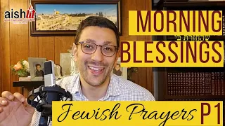 Jewish Prayers | Morning Blessings Part 1 | EP17