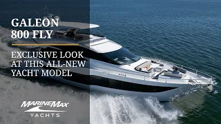 EXCLUSIVE LOOK | Galeon 800 FLY | Performance, Space, and Luxury