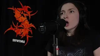 Sepultura - Refuse/Resist - Vocal Cover