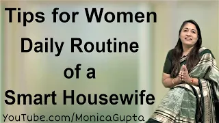 Daily Routine of a Smart Housewife - Tips for Housewives - Monica Gupta