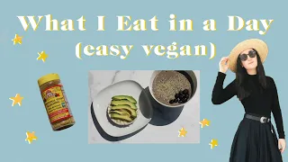Lazy Vegan What I Eat in a Day (easy meals, intuitive eating) 🥑🥕🍌