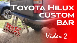 Toyota Hilux Rear bar build Day 3 (video 2)