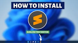 How to install Sublime Text Editor on Windows 11,10 - Best Text Editor Tutorial