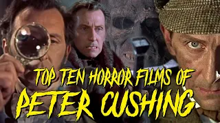 Top Ten Horror Films of Peter Cushing