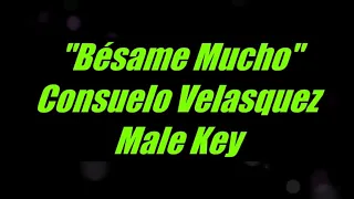 Besame Mucho by Consuelo Velasqeuz Male Key Karaoke