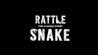 Rattlesnake: The Ahanna Story OFFICIAL TRAILER 2020