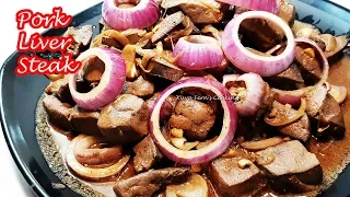 EASY PORK LIVER STEAK RECIPE | SUPER SIMPLE AND YUMMY!!!