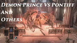 Dark Souls 3 Demon Prince vs Pontiff Knights and Pontiff Sulyvahn etc.