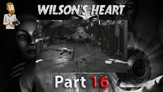 I KNEW SOMETHING WAS WRONG WITH YOU, BLONDIE | Wilson's Heart Playthrough: Part 16