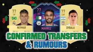 FIFA 19 | CONFIRMED TRANSFERS & RUMOURS 😱🔥| FT. NEYMAR, DYBALA, MAHREZ... etc