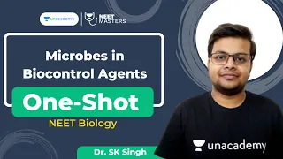 Microbes in Biocontrol Agents | One Shot | NEET Biology | Dr. S K Singh