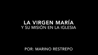 La Virgen María y su misión en la Iglesia