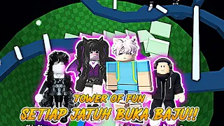 TOWER OF FUN TAPI SETIAP JATUH HARUS BUKA BAJU!!