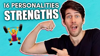 What is the Biggest STRENGTH of Each of the 16 Personalities?
