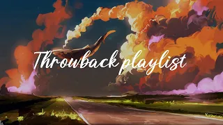 Throwback playlist  ~ Nostalgic childhood songs