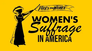 Women’s Suffrage in America