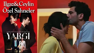 Yargı 65. Bölüm | Ilgaz & Ceylin Özel Sahneler👩‍❤️‍👨❤️