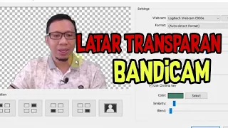 Cara Setting Croma Key di Bandicam Setting Transparan Background Video