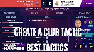 BEST CREATE A CLUB TACTIC IN SM24 | SOCCER MANAGER 2024 | SM24 TIPS & TRICKS