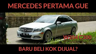 KOK DIJUAL? Mercedes Pertama Gue, W204 C300 2011 #SEKUTOMOTIF